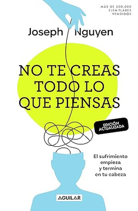No te creas todo lo que piensas (Edición actualizada)