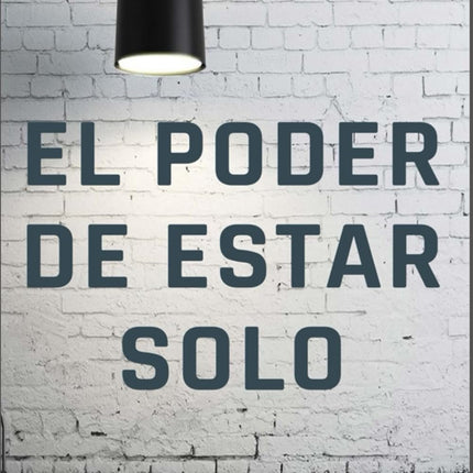 EL PODER DE ESTAR SOLO (Abrazando mi Soledad) (Spanish Edition)